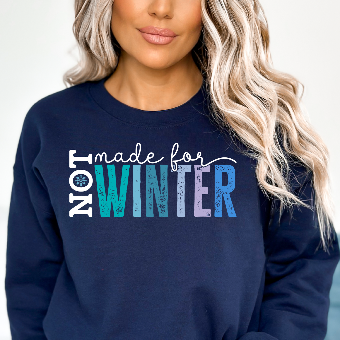 Not Made For Winter Crewneck Sweatshirt